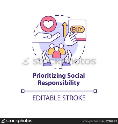 Prioritizing social responsibility concept icon. Current marketing trend abstract idea thin line illustration. Isolated outline drawing. Editable stroke. Arial, Myriad Pro-Bold fonts used. Prioritizing social responsibility concept icon