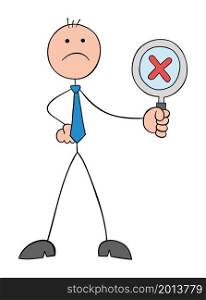 Problem, stickman businessman holding magnifying glass, examined and rejected. Hand drawn outline cartoon vector illustration.