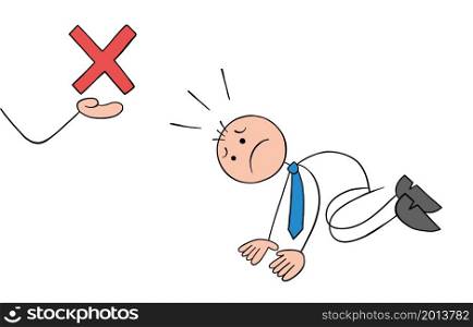 Problem, stickman businessman was rejected and very upset. Hand drawn outline cartoon vector illustration