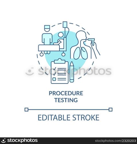 Procedure testing turquoise concept icon. Medical studies. Things to be tested abstract idea thin line illustration. Isolated outline drawing. Editable stroke. Arial, Myriad Pro-Bold fonts used. Procedure testing turquoise concept icon