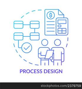 Process design blue gradient concept icon. Determine plan and strategy. Social planning stage abstract idea thin line illustration. Isolated outline drawing. Myriad Pro-Bold fonts used. Process design blue gradient concept icon