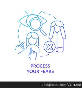 Process your fears blue gradient concept icon. Self-care strategy abstract idea thin line illustration. Overcome phobias, panic attacks. Isolated outline drawing. Myriad Pro-Bold font used. Process your fears blue gradient concept icon