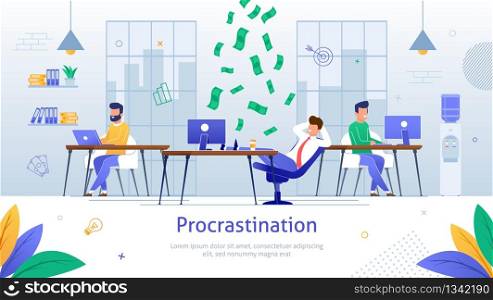 Procrastinating Businessmen Sitting with Legs on Office Desk Postponing Work Banner. Unprofitable Time Vector Illustration. Money Falling down on Man at Workplace. Colleagues Working.. Money Falling down on Man at Workplace Vector.