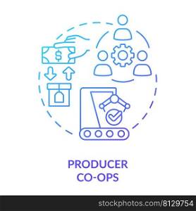 Producer co-ops blue gradient concept icon. Similar goods production abstract idea thin line illustration. Obtain better pricing. Collective unit. Isolated outline drawing. Myriad Pro-Bold font used. Producer co-ops blue gradient concept icon
