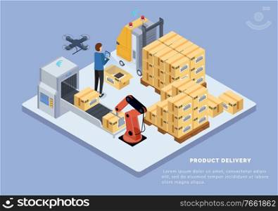 Product delivery. Man controlling shipping process. Factory produce and transport cardboard boxes. Isometric picture of warehouse with lot of packages. Vector illustration of logistic in flat style. Product Delivery, Factory Ship Boxes, Warehouse