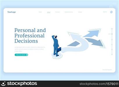 Professional decision, solution and choice isometric landing page. Business man stand on crossroads choose correct way for career opportunity, job or life path, solve problem 3d vector web banner. Decision, solution and choice isometric landing