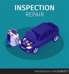 Professional Inspection Repair in Autoservice. Banner with Vector Isometric Car and Mechanic Performing Computer Diagnostics on Special Equipment. Vehicles Repairing and Maintenance 3d Illustration. Professional Inspection Repair in Autoservice