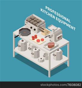 Professional kitchen equipment appliances isometric composition with industrial meat mincer chef knives electric grill pans vector illustration