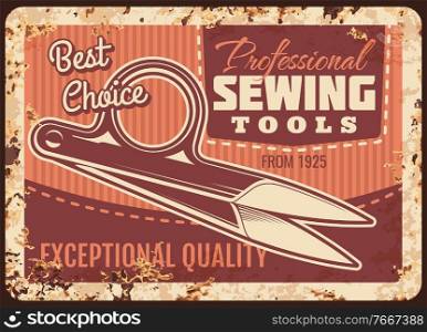 Professional sewing tools rusty metal plate with ripper and stitch on vector vintage rust background. Tailor instruments shop, studio, atelier workshop tin sign, ferruginous ad retro poster for store. Professional sewing tools rusty plate with ripper