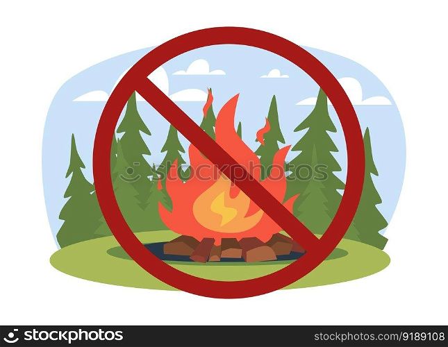 Prohibit sign not to light fires in woods. Forbidden sign. Stop emblem. Forest protection, c&ing rules. Caution label. Crossed red circle. Cartoon flat style isolated illustration. Vector concept. Prohibit sign not to light fires in woods. Forbidden sign. Stop emblem. Forest protection, c&ing rules. Caution label. Crossed red circle. Cartoon flat style isolated vector concept
