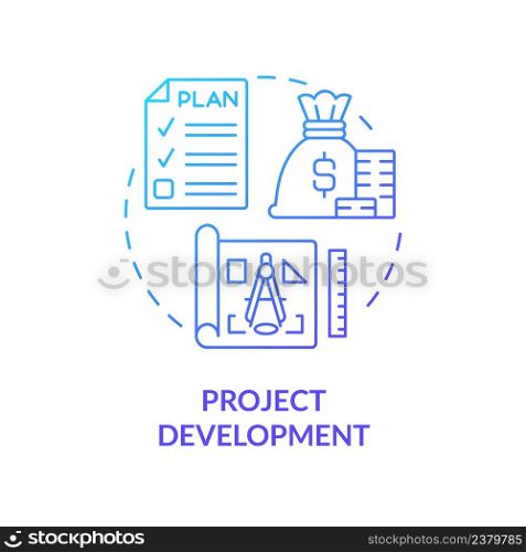 Project development blue gradient concept icon. Plan and management. Heritage conservation process abstract idea thin line illustration. Isolated outline drawing. Myriad Pro-Bold font used. Project development blue gradient concept icon