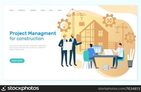 Project management and house construction vector, people with plan and scheme of building, designers working on laptops using applications. Website or webpage template, landing page flat style. Project Management and House Construction Web