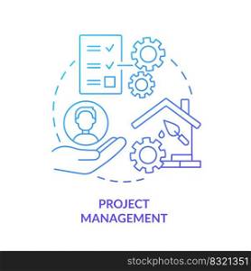 Project management blue gradient concept icon. Construction works. Real estate development abstract idea thin line illustration. Isolated outline drawing. Myriad Pro-Bold font used. Project management blue gradient concept icon