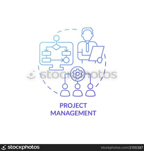 Project management blue gradient concept icon. Skills and experience for human resources abstract idea thin line illustration. Isolated outline drawing. Roboto-Medium, Myriad Pro-Bold fonts used. Project management blue gradient concept icon