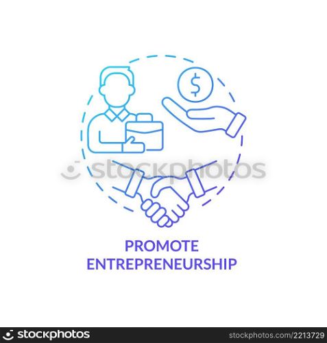 Promote entrepreneurship blue gradient concept icon. Encourage business. Market economy pros abstract idea thin line illustration. Isolated outline drawing. Myriad Pro-Bold fonts used. Promote entrepreneurship blue gradient concept icon