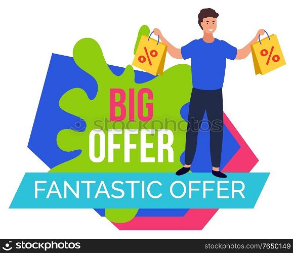 Promotional banner in blot shape with happy customer. Man showing purchases from shop with great reductions and sales. Big offer and clearance at market. Male with bags with percent sign, vector. Big Fantastic Offer Proposition for Client Banner