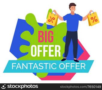 Promotional banner in blot shape with happy customer. Man showing purchases from shop with great reductions and sales. Big offer and clearance at market. Male with bags with percent sign, vector. Big Fantastic Offer Proposition for Client Banner