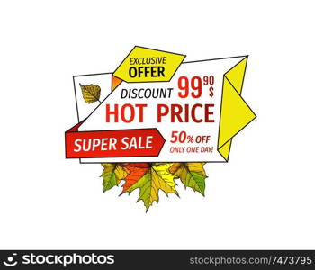 Promotional label with maple leaves, oak foliage color autumn symbols on advert tag. Exclusive offer only one day on Thanksgiving special price 99.90. Promotional Label with Maple Leaves, Oak Foliage