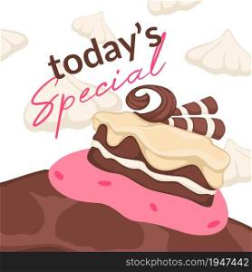 Promotional poster of bakery shop, todays special product creamy cake slice with cookie and chocolate. Dessert in restaurant or store, cafe or bistro. Menu meal and snacks. Vector in flat style. Todays special dessert shop, cake advertisement