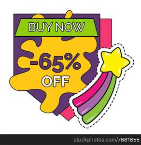 Promotional sticker or banner with 65 percent off price reduction. Isolated coupon or discount for seasonal or weekends shopping. Buy now button, rainbow and star icon with blot design vector. Buy Now Promotional Banner with 65 Percent Off