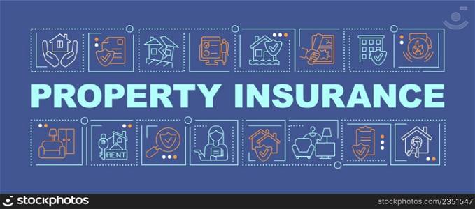 Property insurance word concepts dark blue banner. Coverage type. Infographics with icons on color background. Isolated typography. Vector illustration with text. Arial-Black font used. Property insurance word concepts dark blue banner