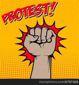Protest! Human fist in pop art style. Vector illustration