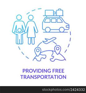 Providing free transportation blue gradient concept icon. Helping refugees. Government initiative abstract idea thin line illustration. Isolated outline drawing. Myriad Pro-Bold font used. Providing free transportation blue gradient concept icon