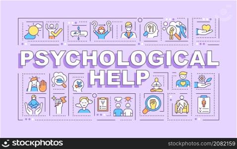Psychological help word concepts purple banner. Mental disorder recovery. Infographics with linear icons on background. Isolated typography. Vector color illustration with text. Arial-Black font used. Psychological help word concepts purple banner