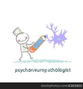 psychoneuropathologist pencil draws the nerve cells