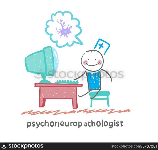 psychoneuropathologist sits on the workplace at the computer and thinking of nerve cells