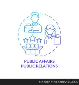 Public affairs PR blue gradient concept icon. Organization promote. Types of promoting firms abstract idea thin line illustration. Isolated outline drawing. Myriad Pro-Bold font used. Public affairs PR blue gradient concept icon