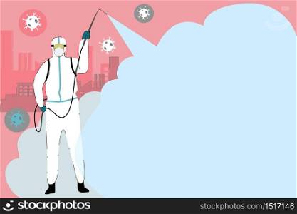 Public health staff is spraying the chemicals to eliminate the virus in the city. blank space for fill information with illustration of human in ppe suit.