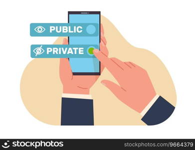 Public or private choice, individual checks private button. Hand hold smartphone. Making decision. Data management. Check mark on button. Cartoon flat style isolated illustration. Vector concept. Public or private choice, individual checks private button. Hand hold smartphone. Making decision. Data management. Check mark on button. Cartoon flat isolated illustration. Vector concept