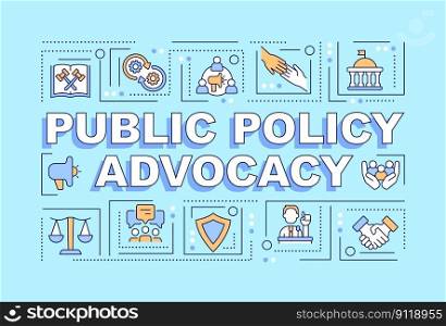 Public policy advocacy word concepts light blue banner. Infographics with editable icons on color background. Isolated typography. Vector illustration with text. Arial-Black font used. Public policy advocacy word concepts light blue banner