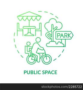 Public space green gradient concept icon. Comfortable city infrastructure. Urban design principles abstract idea thin line illustration. Isolated outline drawing. Myriad Pro-Bold font used. Public space green gradient concept icon