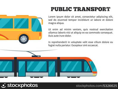 Public Transport Poster Vector Illustration. Public transport presentation with yellow bus and electrical train. Vector illustration of poster for representing commercial transport on white background