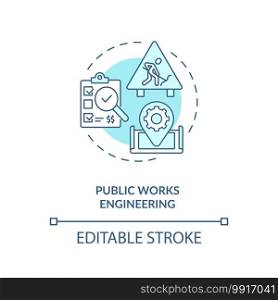 Public works engineering concept icon. Industrial construction management and supervision. Civil engineering idea thin line illustration. Vector isolated outline RGB color drawing. Editable stroke. Public works engineering concept icon
