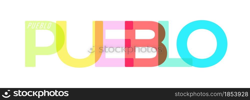PUEBLO. The name of the city on a white background. Vector design template for poster, postcard, banner. Vector illustration.