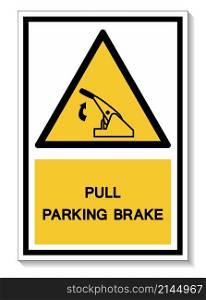 Pull Parking Brake Symbol Sign Isolate On White Background,Vector Illustration EPS.10
