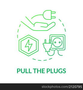 Pull plugs green gradient concept icon. Save energy. Climate changes prevention abstract idea thin line illustration. Isolated outline drawing. Roboto-Medium, Myriad Pro-Bold fonts used. Pull plugs green gradient concept icon