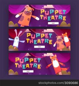 Puppet theater cartoon web banners, funny dolls perform show or fairy tale story for children on stage. Hand toys dog, rabbit and fox personages theatrical performance for kids, Vector illustration. Puppet theater cartoon web banner with funny dolls