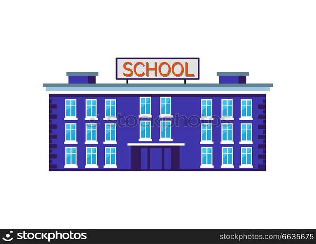 Purple building with huge sign with word School on its top on white background. Educational establishment with violet doors and blue windows vector. Huge School Building Vector Illustration