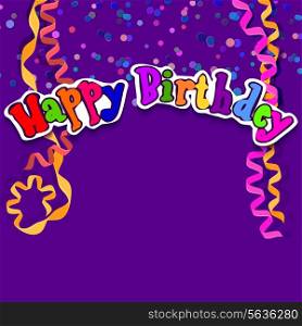 Purple card with confetti and serpentine. Happy birthday. Vector illustration.