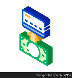 Putting Money Cash On Card vector isometric sign. color isolated symbol illustration. Putting Money Cash On Card Vector Thin Line Icon
