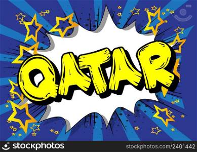 Qatar. Comic book word text on abstract comics background. Retro pop art style illustration.