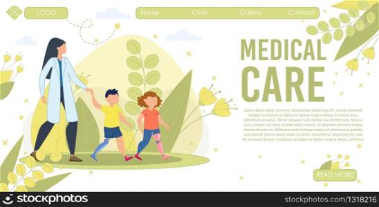 Qualified and Competent Medical Care Service Trendy Flat Vector Web Banner, Landing Page Template. Hospital Female Doctor or Nurse Helping Disabled Children Walk with Leg Prosthesis Illustration