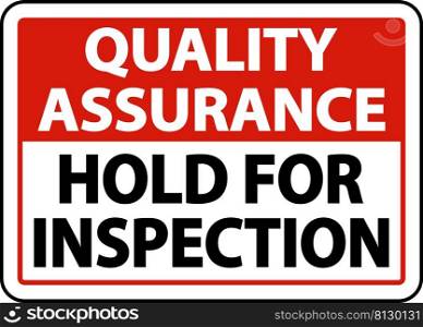 Quality Assurance Hold For Inspection Sign