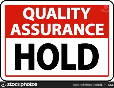 Quality Assurance Hold Sign
