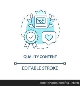 Quality content turquoise concept icon. Great website feature abstract idea thin line illustration. Good user experience. Isolated outline drawing. Editable stroke. Arial, Myriad Pro-Bold fonts used. Quality content turquoise concept icon