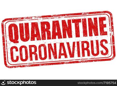Quarantine Coronavirus grunge rubber stamp on white background, vector illustration